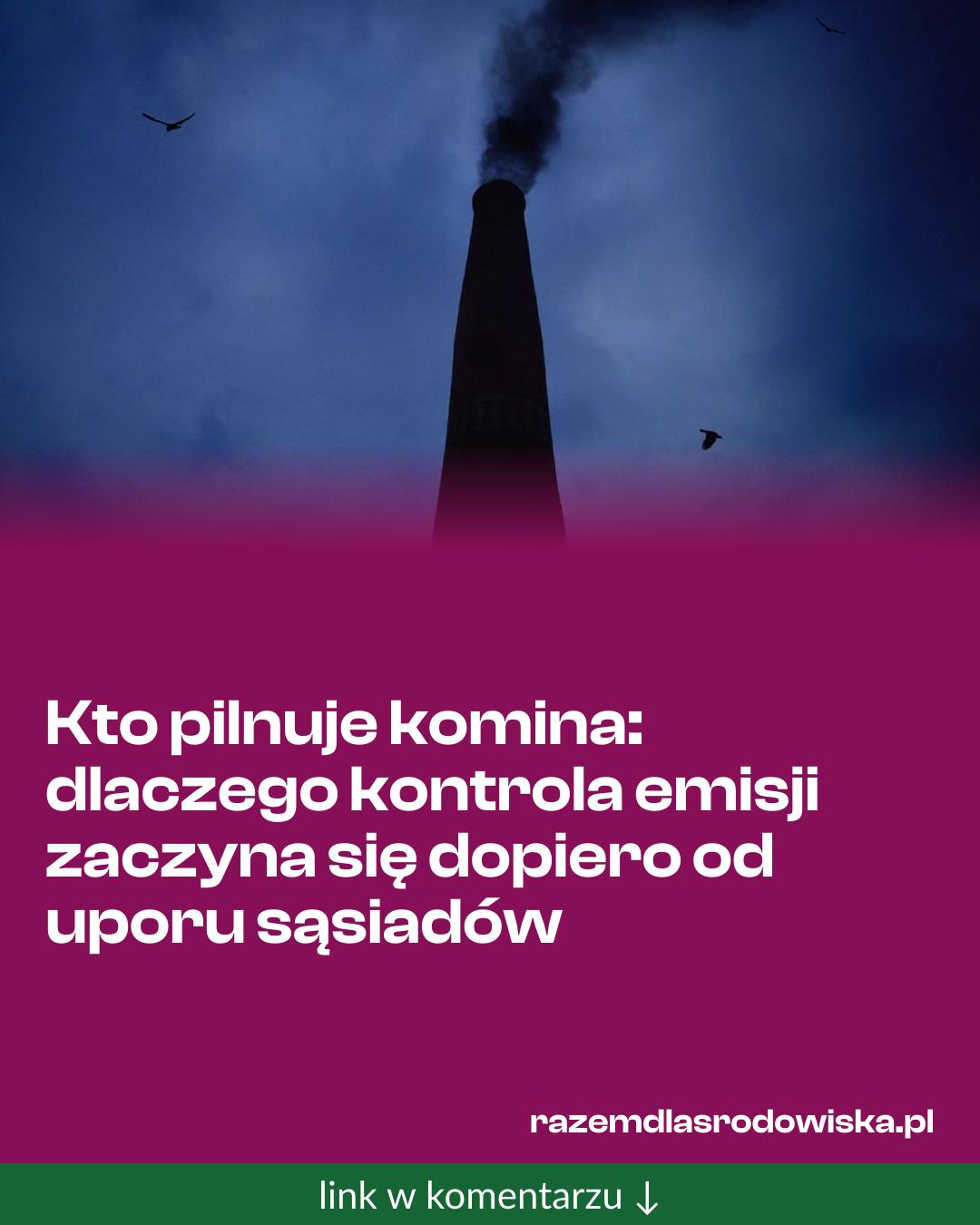 Grafika do udostępnienia: Kto pilnuje komina: dlaczego kontrola emisji zaczyna się dopiero od uporu sąsiadów